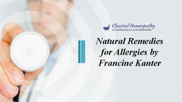Natural Remedies for Allergies by Francine Kanter