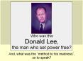 Who was this Donald Lee, the man who set power free? - And, was there “a method to his madness”, so to speak? PowerPoint PPT Presentation