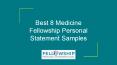 Best 8 Medicine Fellowship Personal Statement Samples PowerPoint PPT Presentation