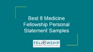 Best 8 Medicine Fellowship Personal Statement Samples