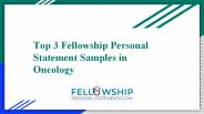 Top 3 Fellowship Personal Statement samples in Oncology