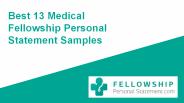 Best 13 Medical Fellowship Personal Statement Samples