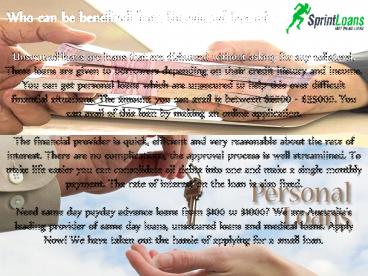 Who can be benefited from Unsecured Loans