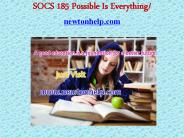 SOCS 185 Possible Is Everything /newtonhelp.com