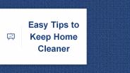 Easy Tips to Keep Home Cleaner