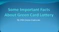 Some Important Facts About Green Card Lottery PowerPoint PPT Presentation