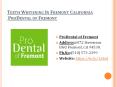 Teeth whitening In Fremont California | ProDental of Fremont PowerPoint PPT Presentation