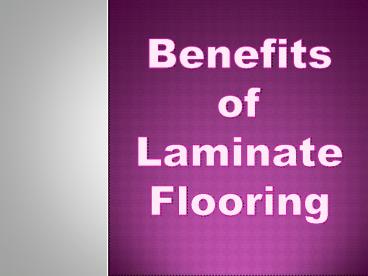Benefits of Laminate Flooring
