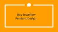 Buy Jewellery Pendant Design