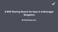 8 BHK Sharing Rooms for Men at ₹8500 in Indiranagar Bangalore PowerPoint PPT Presentation