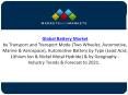 Global Battery Market driven by Growing Integration of Electronics PowerPoint PPT Presentation