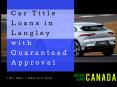 Car Title Loans in Langley with Guaranteed Approval PowerPoint PPT Presentation