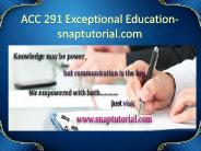 ACC 291 Exceptional Education-snaptutorial.com