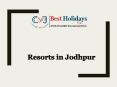 Corporate venue in Jodhpur | Resorts near Delhi PowerPoint PPT Presentation