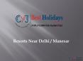 Best Western Resort in Manesar | Resorts Near Delhi PowerPoint PPT Presentation