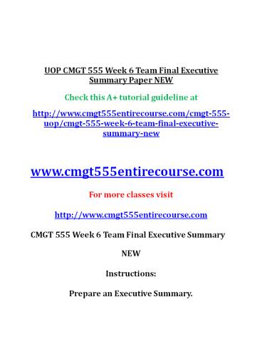 CMGT 555 Week 6 Team Final Executive Summary Paper NEW
