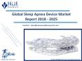 Sleep Apnea Device Market: Global Industry Opportunity Analysis and Forecast to 2025 PowerPoint PPT Presentation