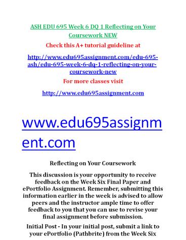 EDU 695 Week 6 DQ 1 Reflecting on Your Coursework NEW
