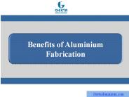 Benefits of Aluminium Fabrication