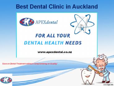 Best Dental Clinic In Auckland - Apex Dental