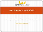 Best Dentist in Whitefield
