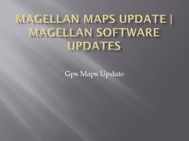Magellan map update