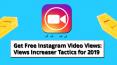 Get Free Instagram Video Views: Views Increaser Tactics for 2019 PowerPoint PPT Presentation