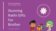 Amazing Rakhi Gift Ideas for Your Brother Online