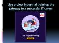 Live Project Industrial Training PowerPoint PPT Presentation