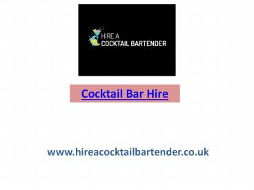 Cocktail Bar Hire | Hire A Bar Tender