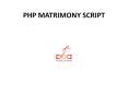 PHP Matrimony Script | WEBSITE SCRIPTS PowerPoint PPT Presentation