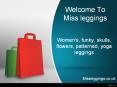 Welcome to Miss leggings . (Women's, funky, skulls, flowers, patterned, yoga leggings ) PowerPoint PPT Presentation