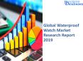 Global Waterproof Watch Market Report By Service, System and Solution & Regional Industry Analysis 2019-2025 PowerPoint PPT Presentation