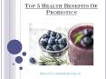 Top 5 Health Benefits Of Probiotics PowerPoint PPT Presentation
