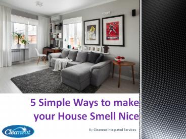 5 Powerful Ways to make your House Smell Nice
