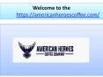 American Heroes Coffee Company Featured Products PowerPoint PPT Presentation