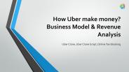 How Uber Make Money? Business Model & Revenue Analysis