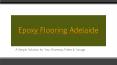 Epoxy Floor Coating Experts in Adelaide PowerPoint PPT Presentation