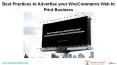 Best Practices to Advertise your WooCommerce Web to Print Business PowerPoint PPT Presentation