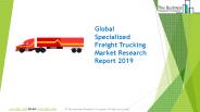 Specialized Freight Trucking Market Trends And Competitive Analysis