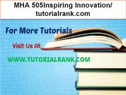 MHA 505 Inspiring Innovation- tutorialrank.com