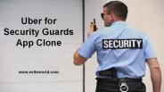 Uber for Security Guards App Clone