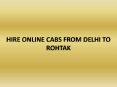 HIRE ONLINE CABS FROM DELHI TO ROHTAK PowerPoint PPT Presentation