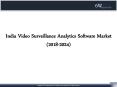 India Video Surveillance Analytics Software Market (2018-2024) PowerPoint PPT Presentation