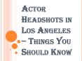 The Advantage of Getting New Headshots Los Angeles Annually PowerPoint PPT Presentation