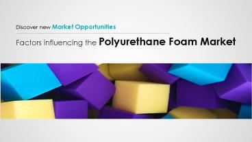 Global Polyurethane Foam Market 2019-2023