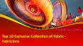 Top 10 Exclusive Collection of Fabric -Fabriclore PowerPoint PPT Presentation