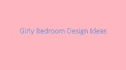 Girly Bedroom Design Ideas