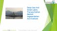 Deep Sea And Great Lakes Transportation Market Segmentation And Outlook PowerPoint PPT Presentation