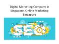 Digital Marketing Company in Singapore, Online Marketing Singapore PowerPoint PPT Presentation